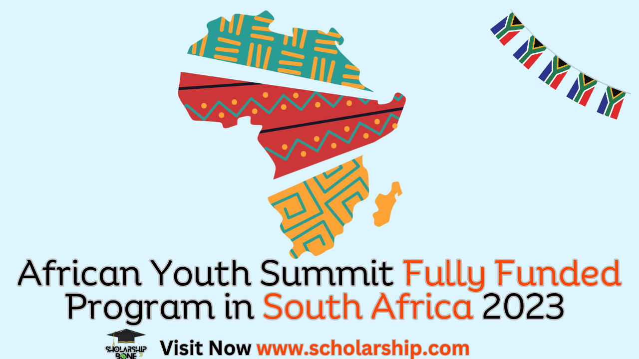 African Youth Summit Fully Funded Program in South Africa 2023