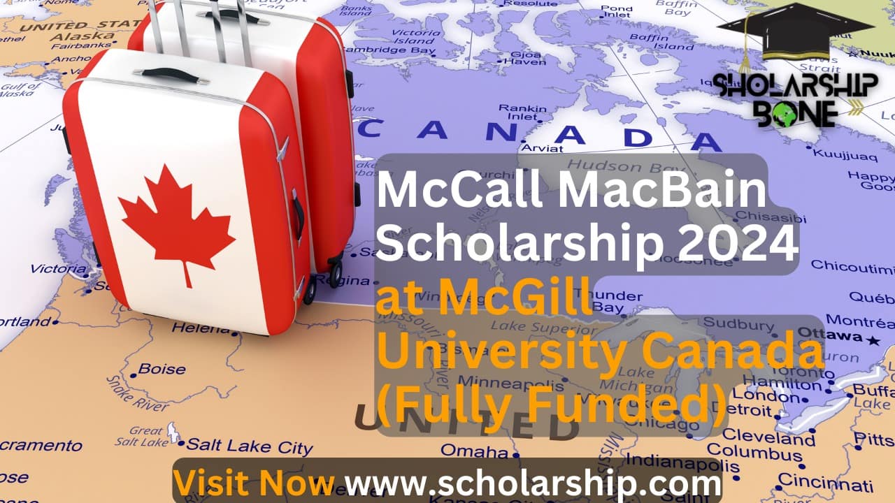 McCall MacBain Scholarship 2024 at McGill University Canada (Fully Funded)