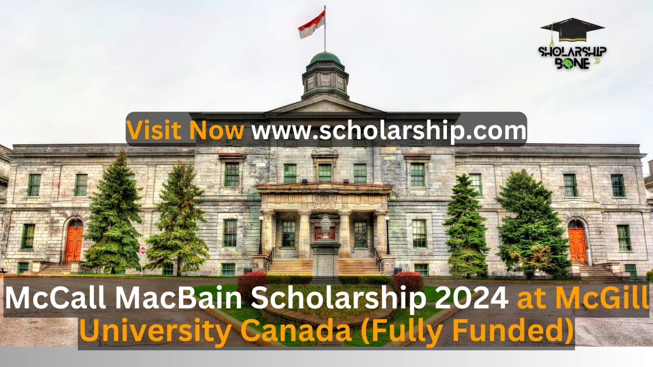 McCall MacBain Scholarship 2024 at McGill University Canada (Fully Funded)