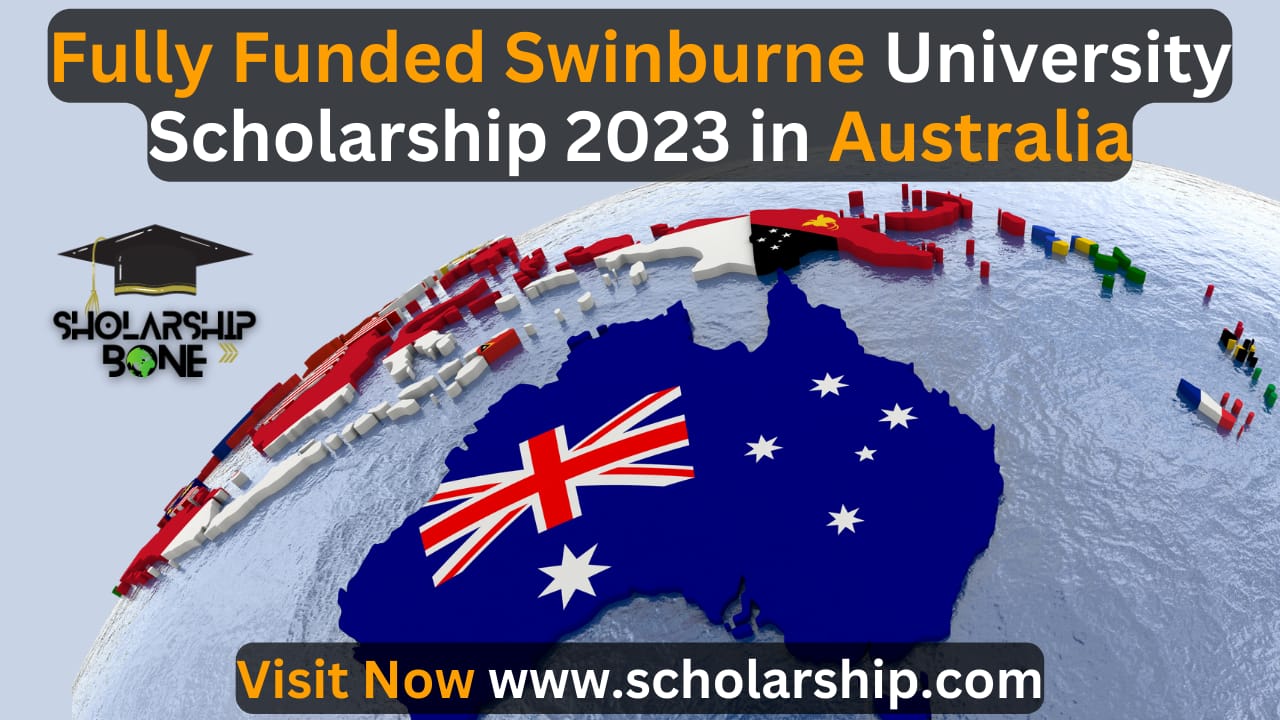 Fully Funded Swinburne University Scholarship 2023 in Australia