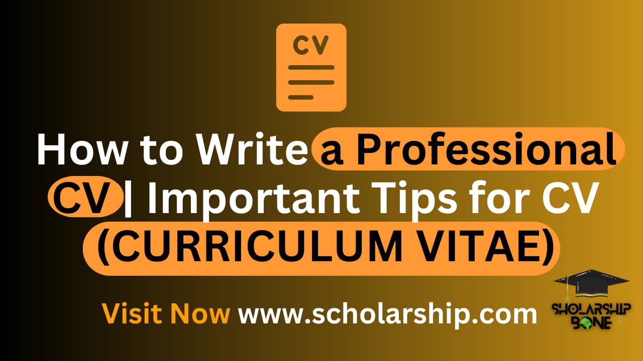 How to Write a Professional CV | Important Tips for CV (CURRICULUM VITAE)