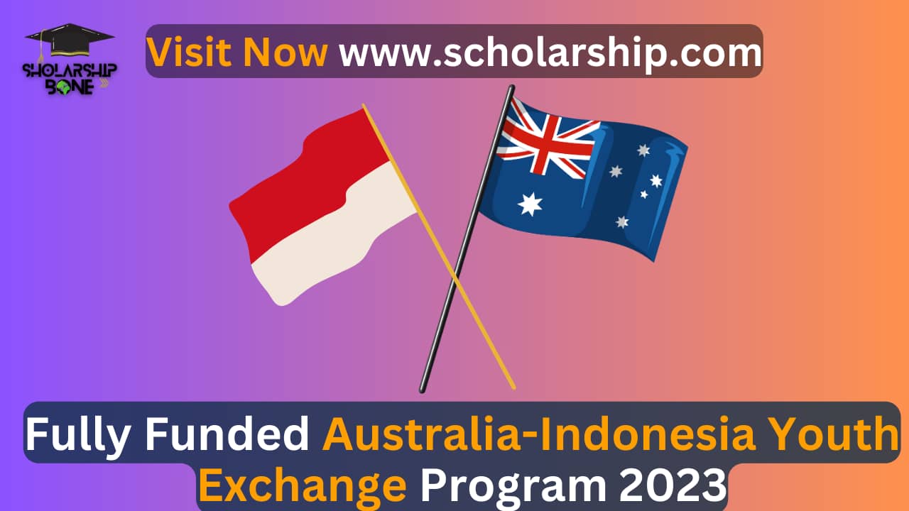 Fully Funded Australia-Indonesia Youth Exchange Program 