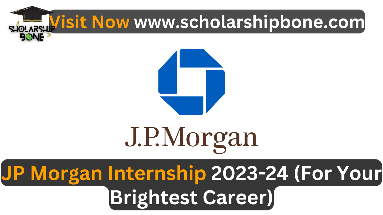JP Morgan Internship 2023-24 (For Your Brightest Career)