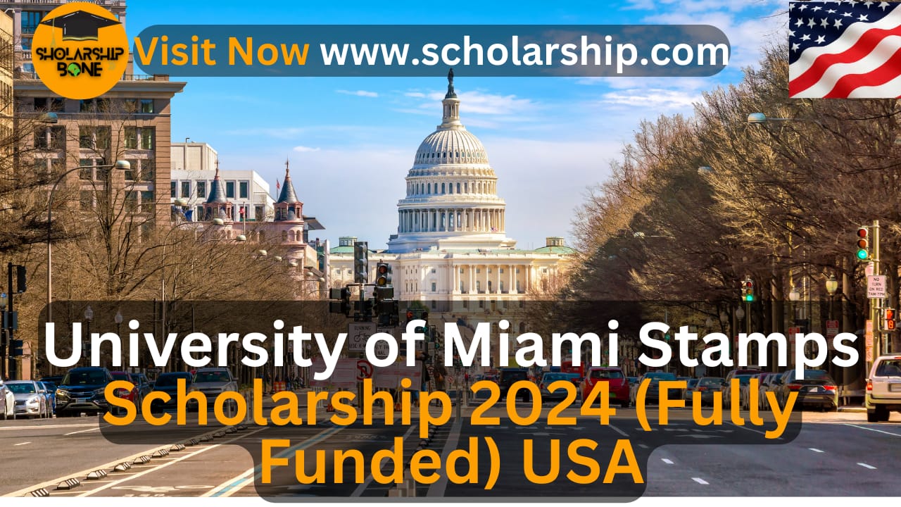 University of Miami Stamps Scholarship 2024 (Fully Funded)|