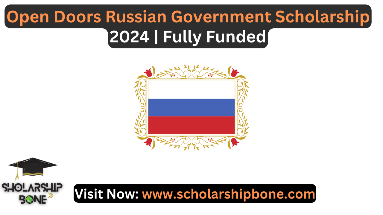 Open Doors Russian Government Scholarship 2024 | Fully Funded