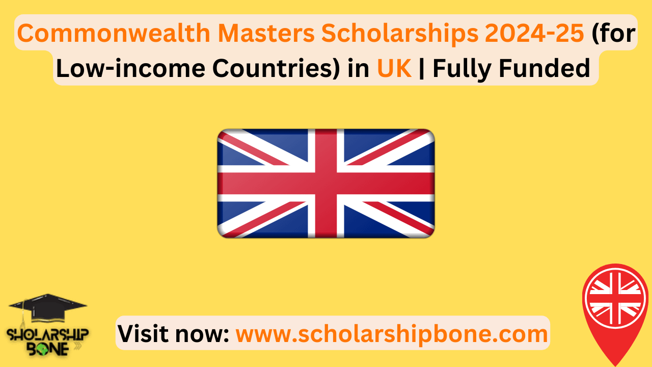 Commonwealth Masters Scholarships 2024-25 (for Low-income Countries) | Fully Funded
