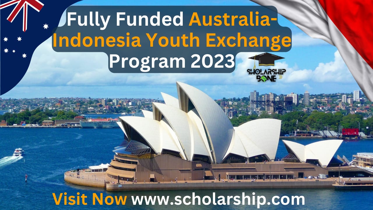 Fully Funded Australia-Indonesia Youth Exchange Program 2023