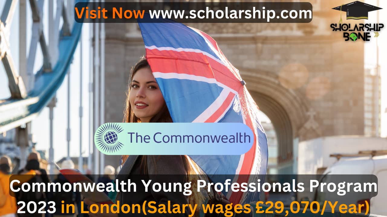 Commonwealth Young Professionals Program 2023 in London(Salary wages £29,070/Year)