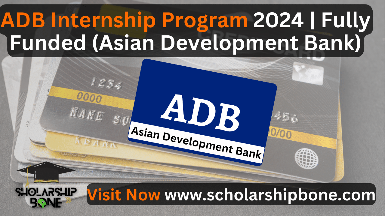 ADB Internship Program 2024 | Fully Funded (Asian Development Bank)