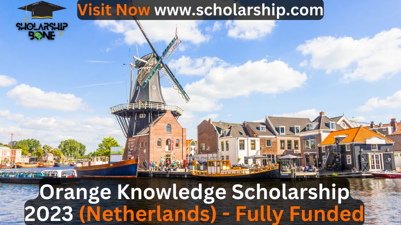 Orange Knowledge Scholarship 2023 (Netherlands) - Fully Funded