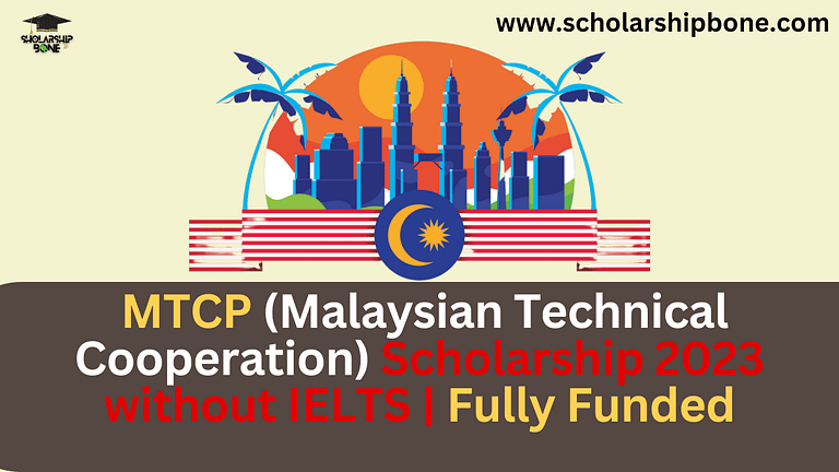 MTCP (Malaysian Technical Cooperation) Scholarship 2023 without IELTS | Fully Funded