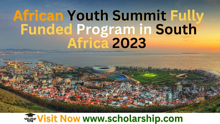 A Gate Way To Success: African Youth Summit Fully Funded Program in South Africa 2023
