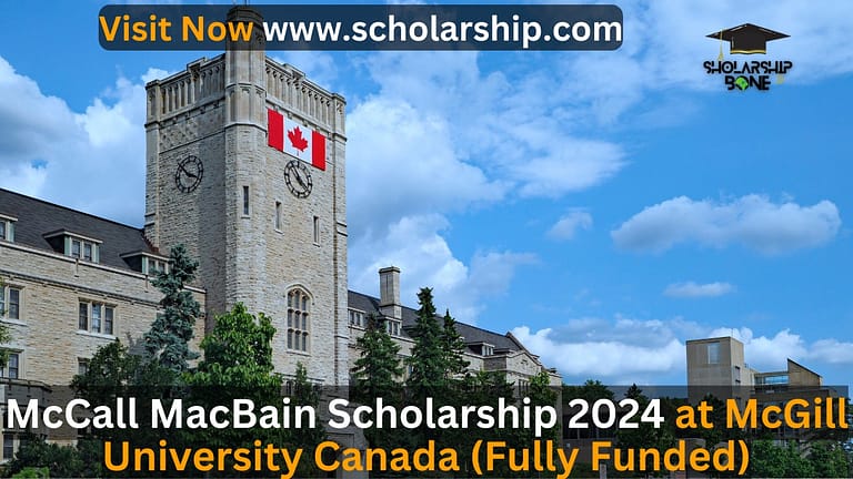 Accelerating Success: McCall MacBain Scholarship 2024 at McGill University Canada Fully Funded