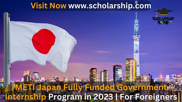 Golden OpportunityMETI Japan Fully Funded Government Internship Program in 2023 | For Foreigners