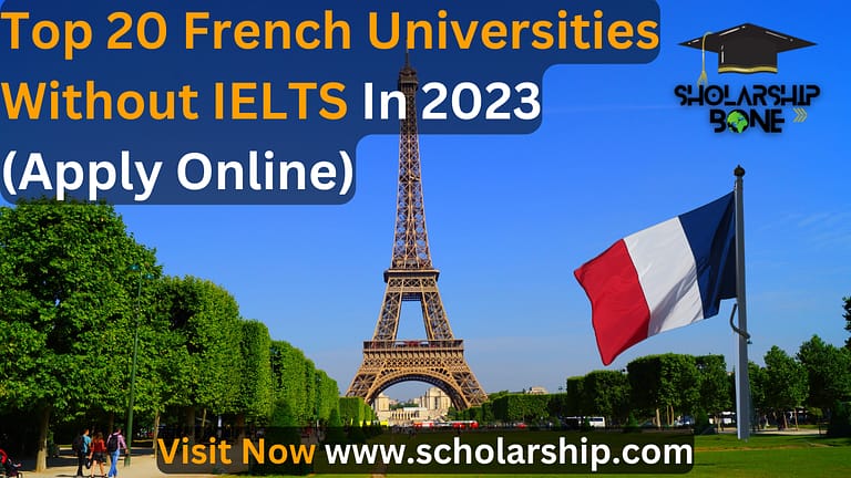 Top 20  French Universities Without IELTS In 2023 (Apply Online)| Best Universities