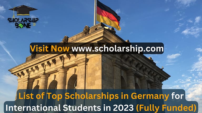 List of Top Scholarships in Germany for International Students in 2023 (Fully Funded)