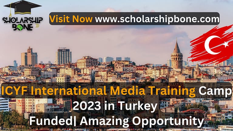 ICYF International Media Training Camp 2023 in Turkey Funded | Amazing Opportunity