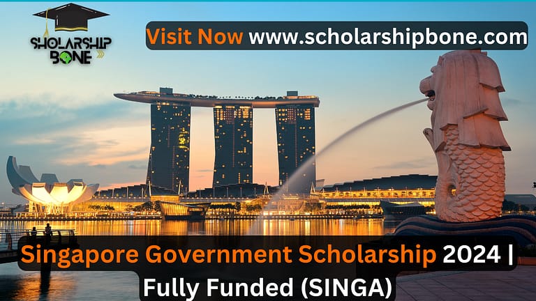 Singapore Government Scholarship 2024 | Fully Funded (SINGA)