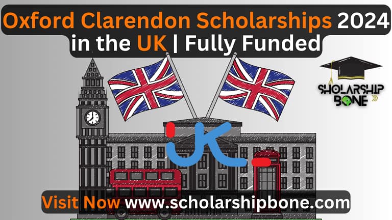 Oxford Clarendon Scholarships 2024 in the UK | Fully Funded