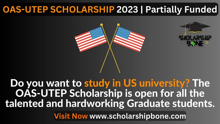 OAS-UTEP SCHOLARSHIP 2023 in US | Partially Funded Elite opportuntiy