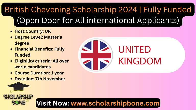 British Chevening Scholarship 2024 | Fully Funded (Open Door for All international Applicants)