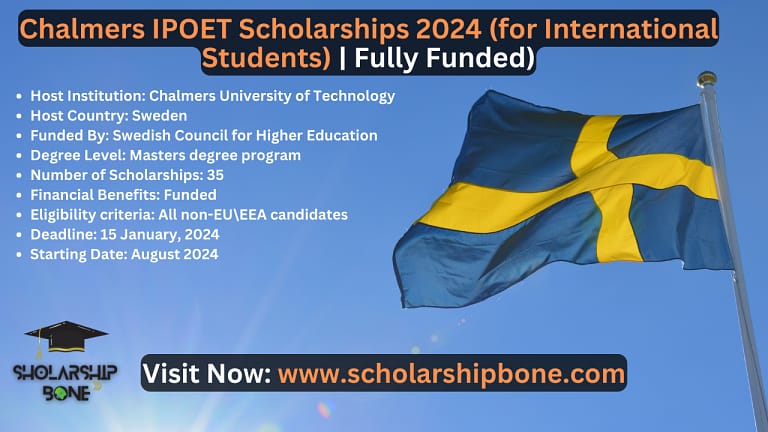 Chalmers IPOET Scholarships 2024 (for International Students) | Funded
