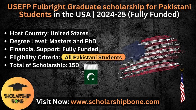 Golden Opportunity | USEFP Fulbright Graduate scholarship for Pakistani Students in the USA | 2024-25 (Fully Funded)