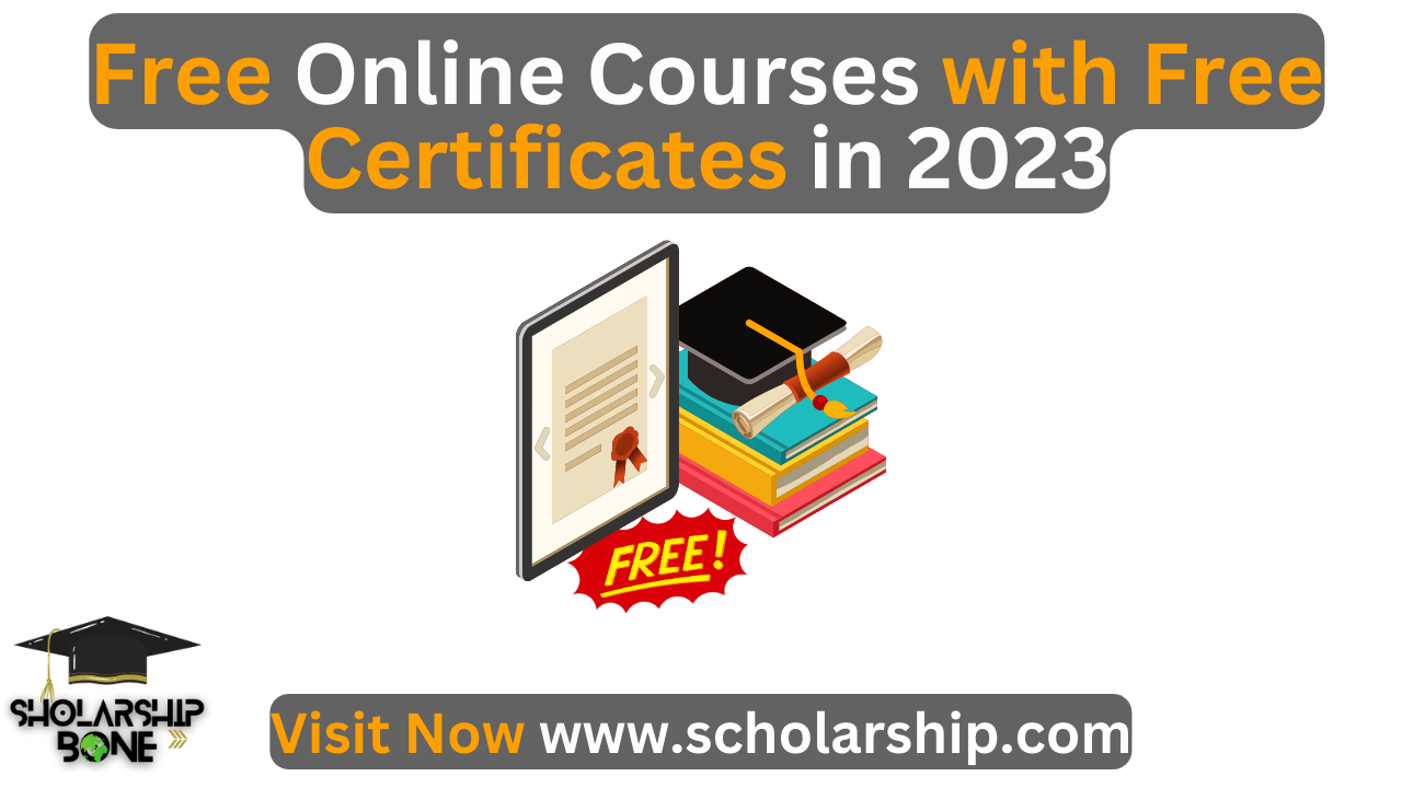 Free Online Courses With Free Certificates In 2023 - Scholarshipbone